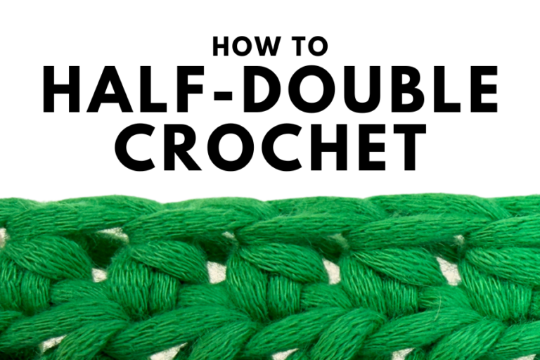 How to Half-Double Crochet for Beginners